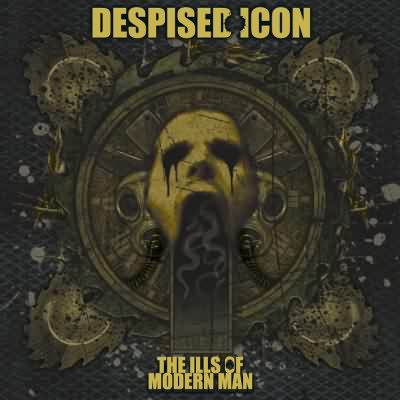 Despised Icon: "The Ills Of Modern Man" – 2007